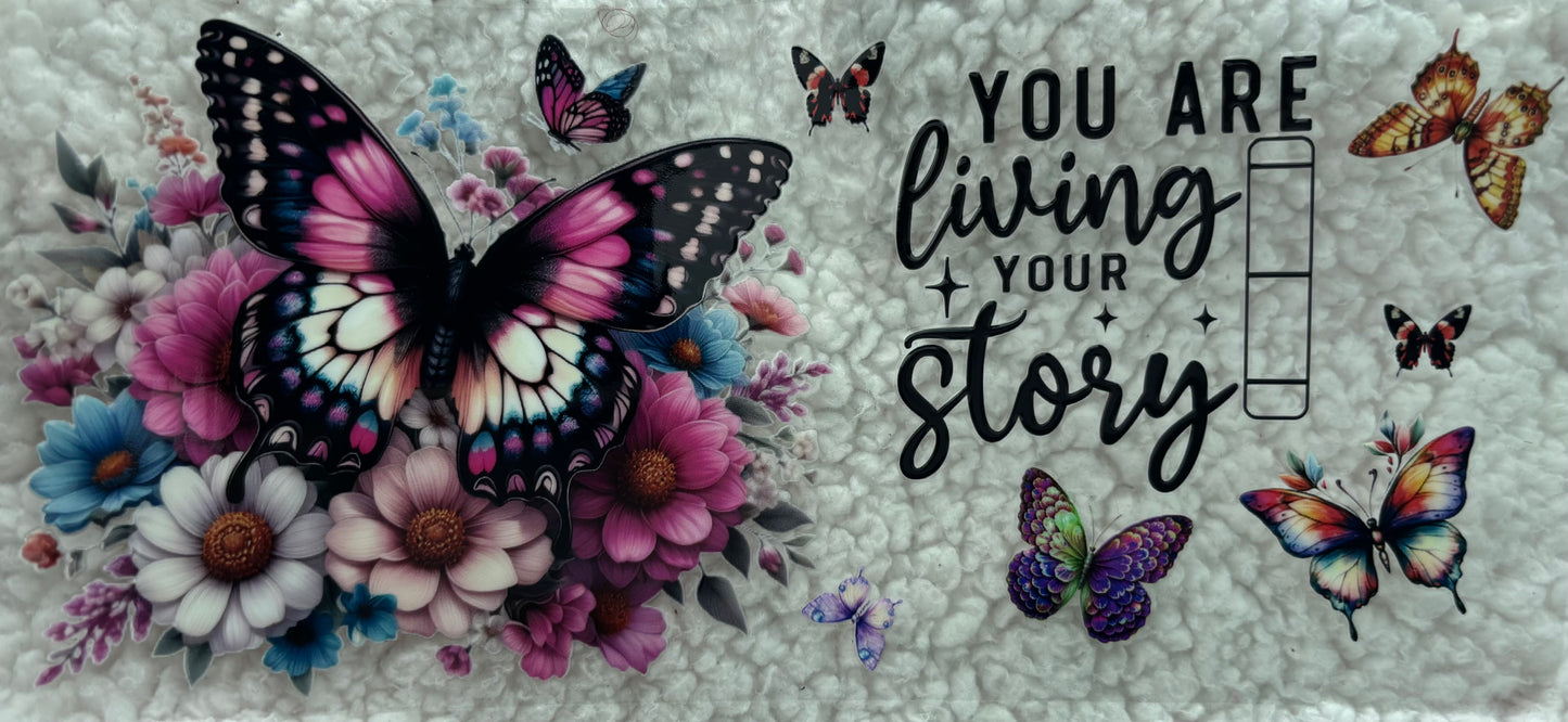 You are living your story