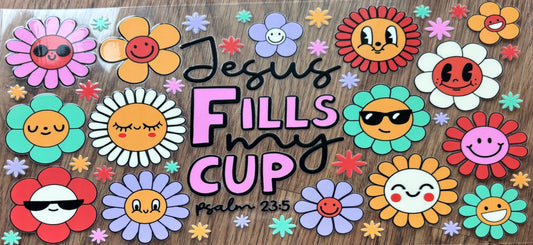 Jesus fills my cup